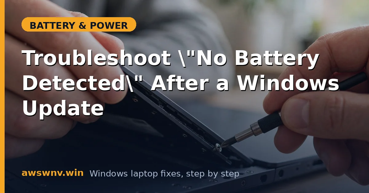 Troubleshoot "No Battery Detected" After a Windows Update