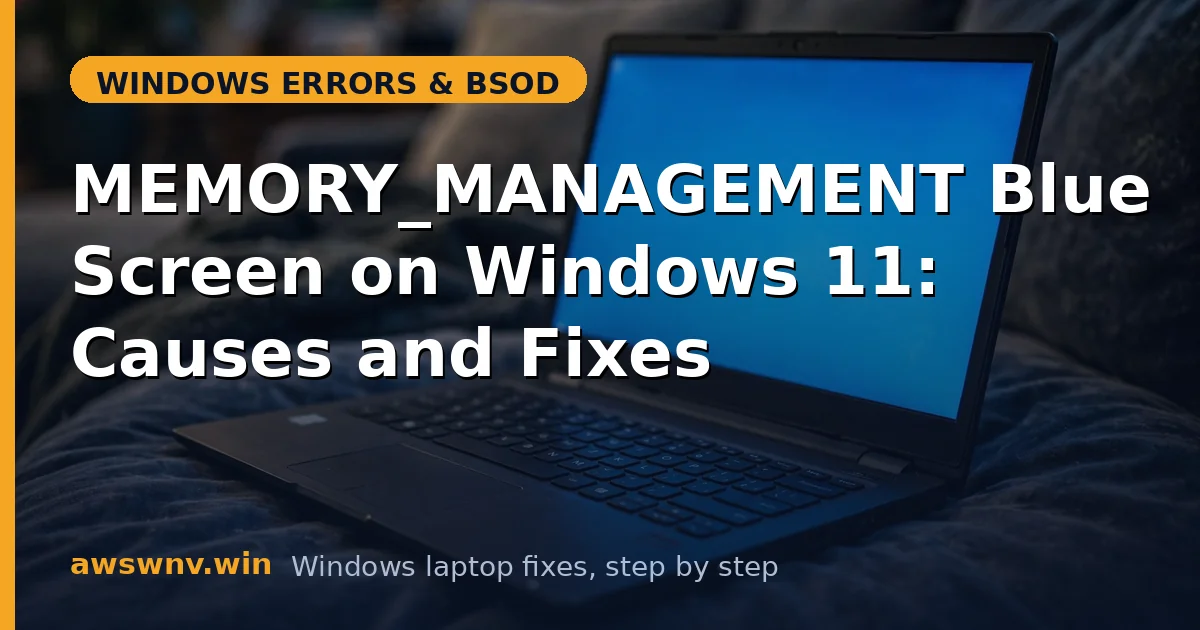 MEMORY_MANAGEMENT Blue Screen on Windows 11: Causes and Fixes