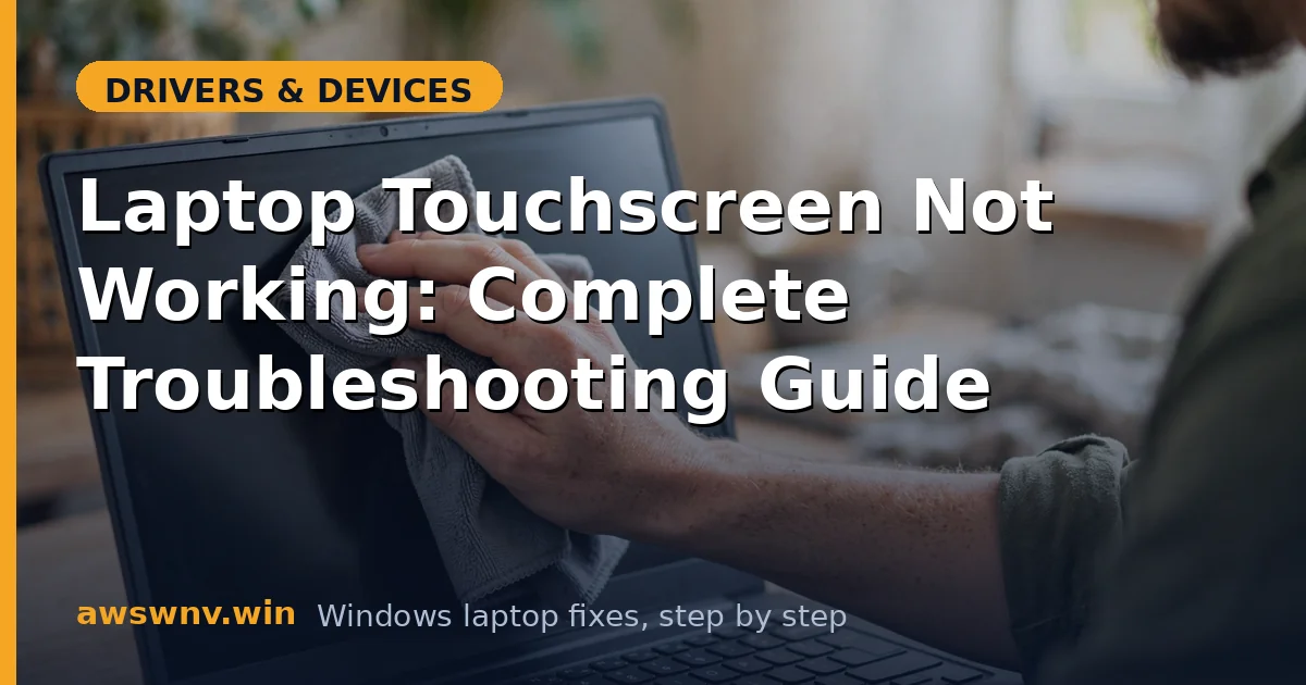 Laptop Touchscreen Not Working: Complete Troubleshooting Guide