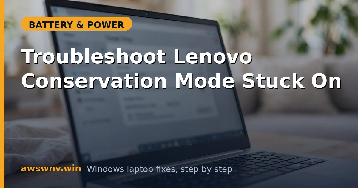 Troubleshoot Lenovo Conservation Mode Stuck On