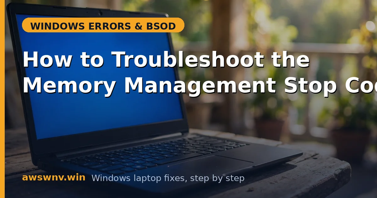 How to Troubleshoot the Memory Management Stop Code