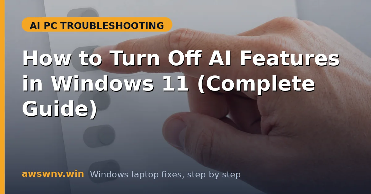 How to Turn Off AI Features in Windows 11 (Complete Guide)