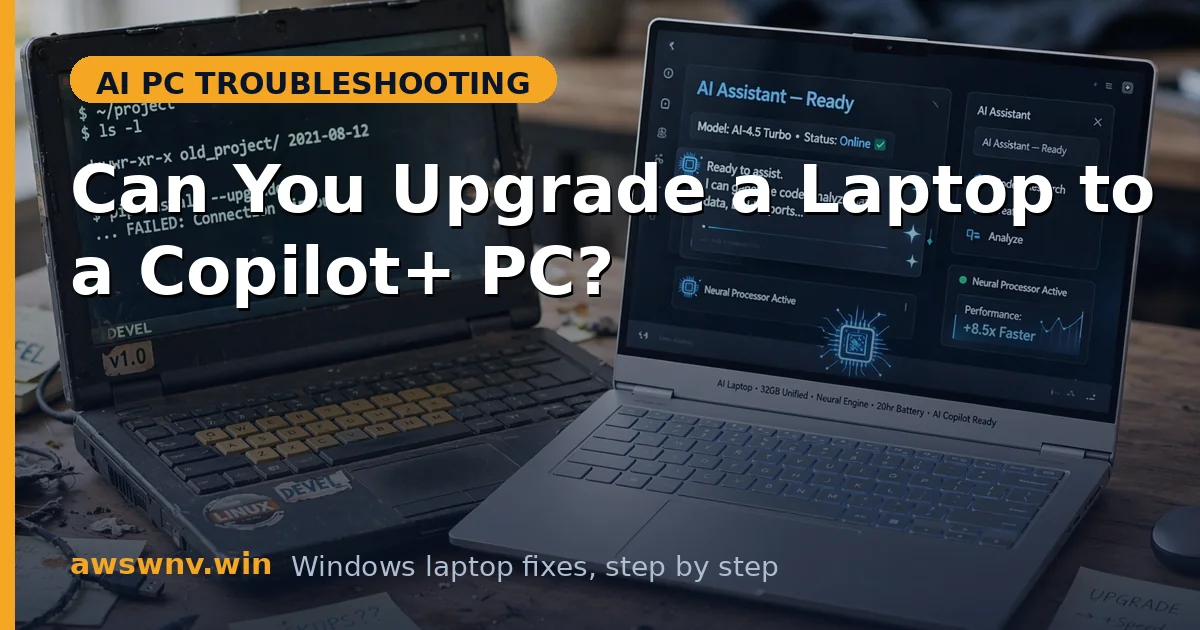 Can You Upgrade a Laptop to a Copilot+ PC?