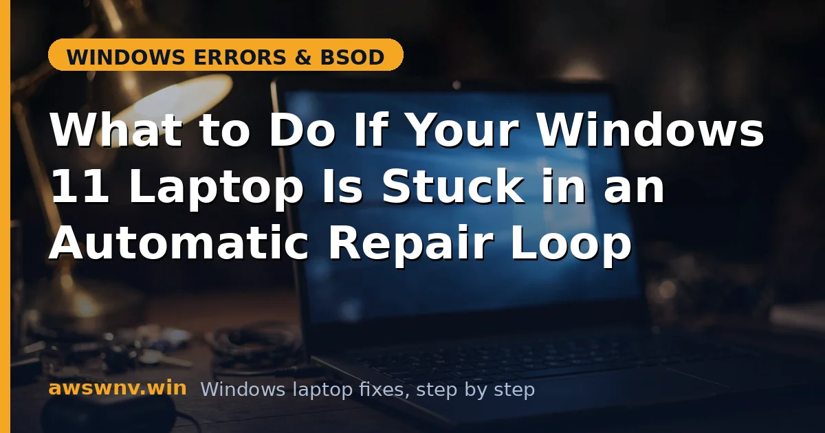 What to Do If Your Windows 11 Laptop Is Stuck in an Automatic Repair Loop