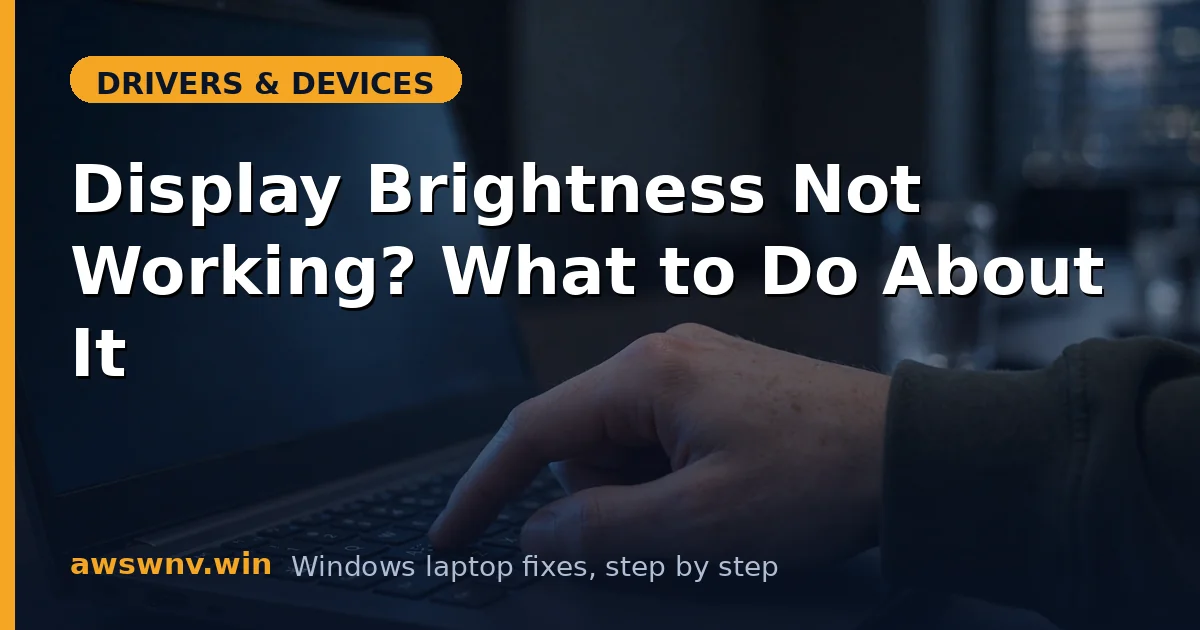 Display Brightness Not Working? What to Do About It