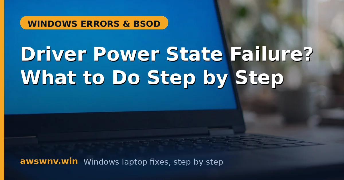 Driver Power State Failure? What to Do Step by Step