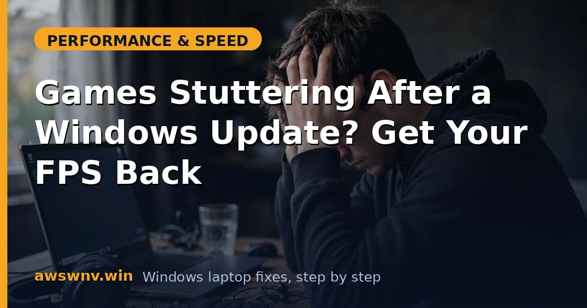 Games Stuttering After a Windows Update? Get Your FPS Back