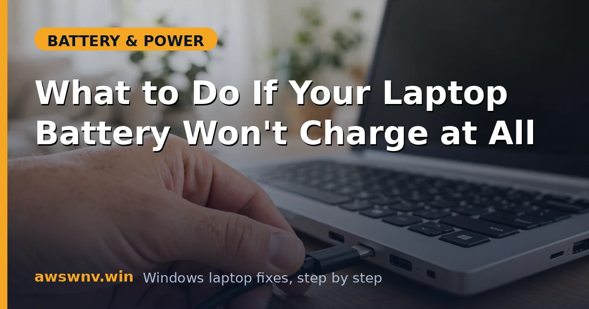 What to Do If Your Laptop Battery Won't Charge at All