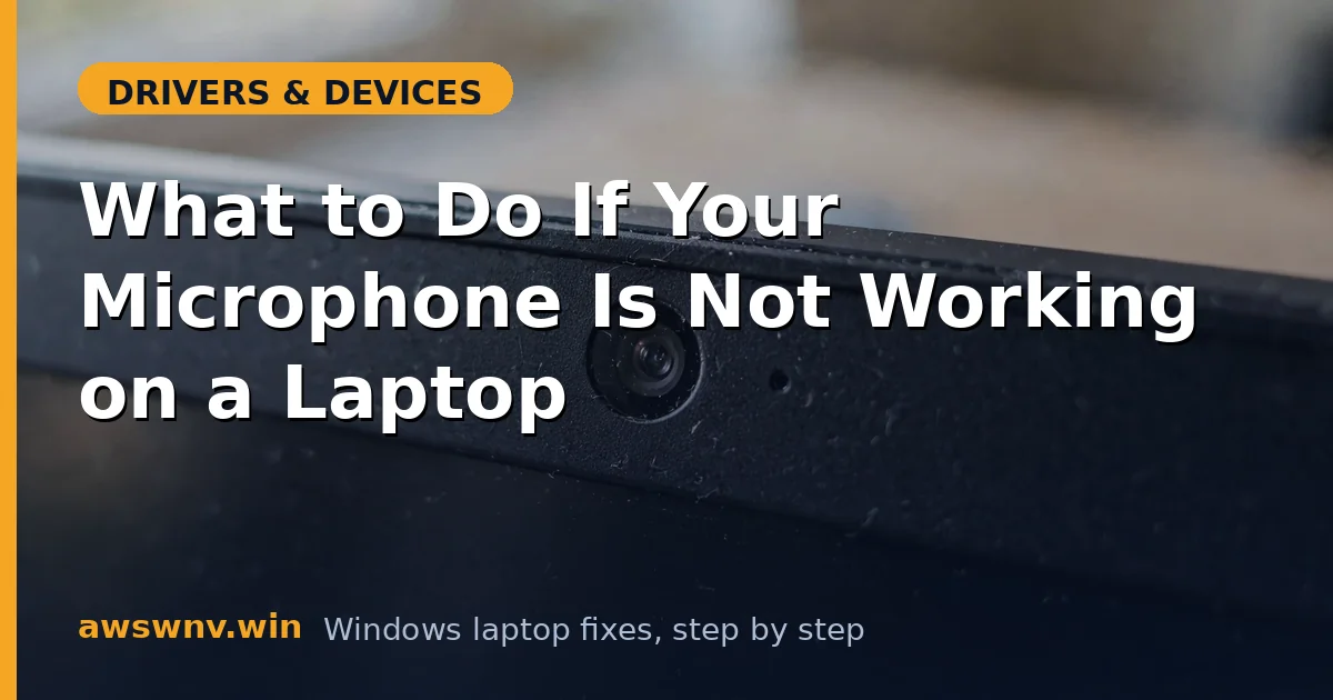What to Do If Your Microphone Is Not Working on a Laptop