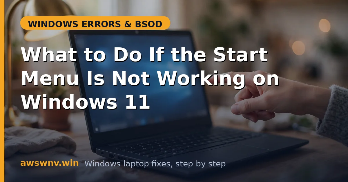 What to Do If the Start Menu Is Not Working on Windows 11