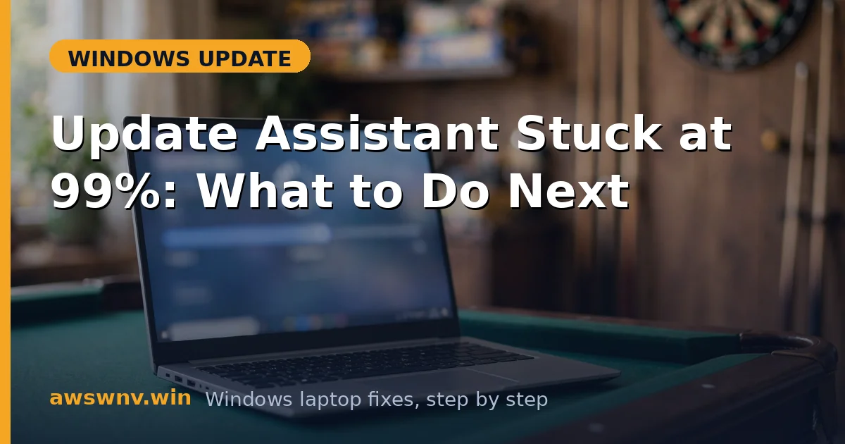 Update Assistant Stuck at 99%: What to Do Next