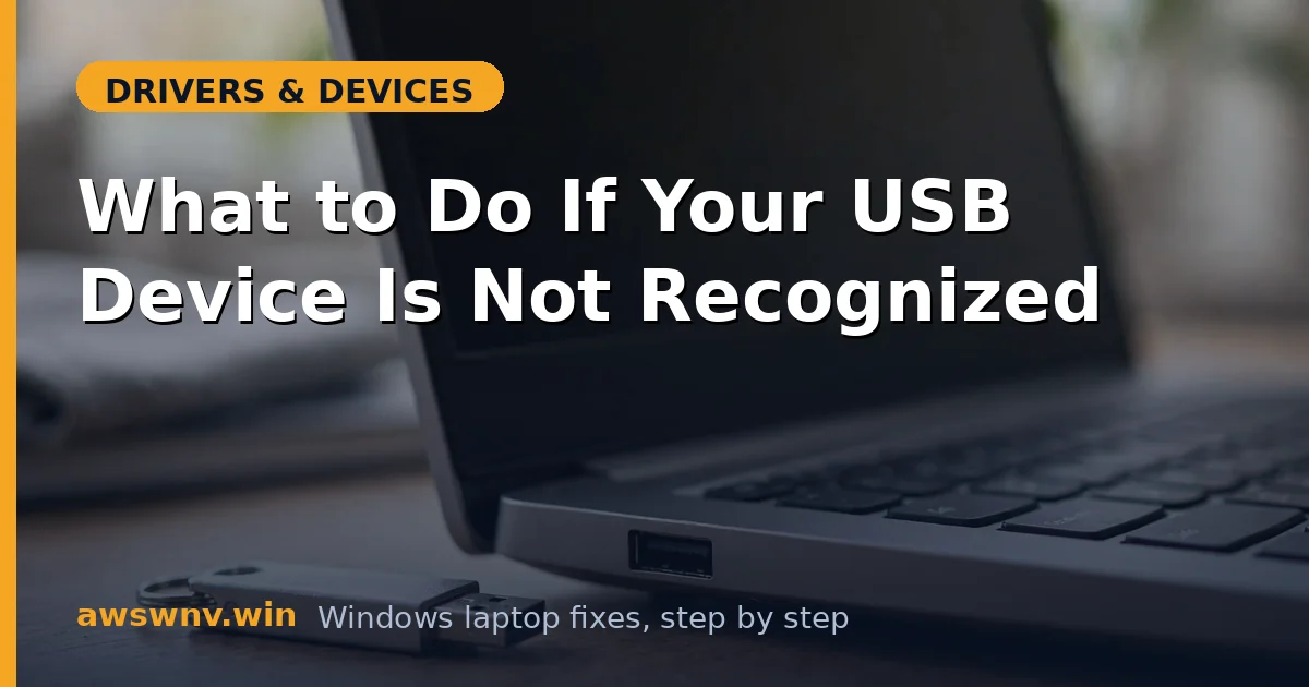 What to Do If Your USB Device Is Not Recognized