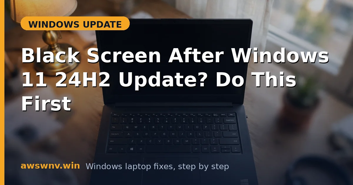 Black Screen After Windows 11 24H2 Update? Do This First