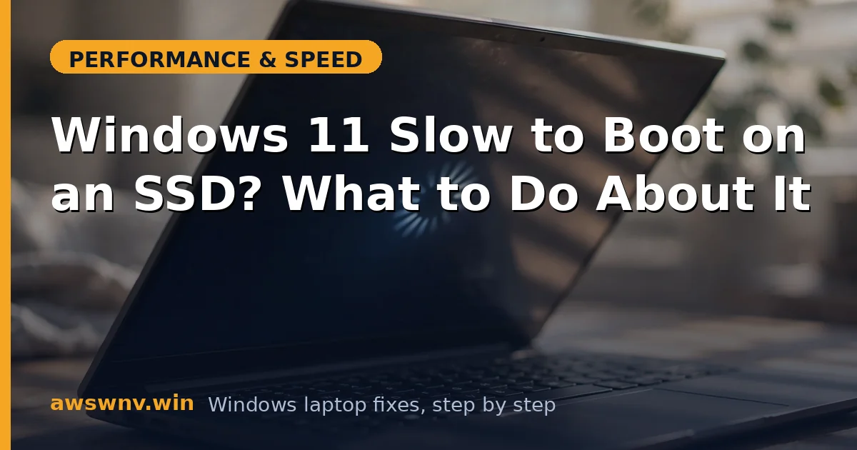 Windows 11 Slow to Boot on an SSD? What to Do About It