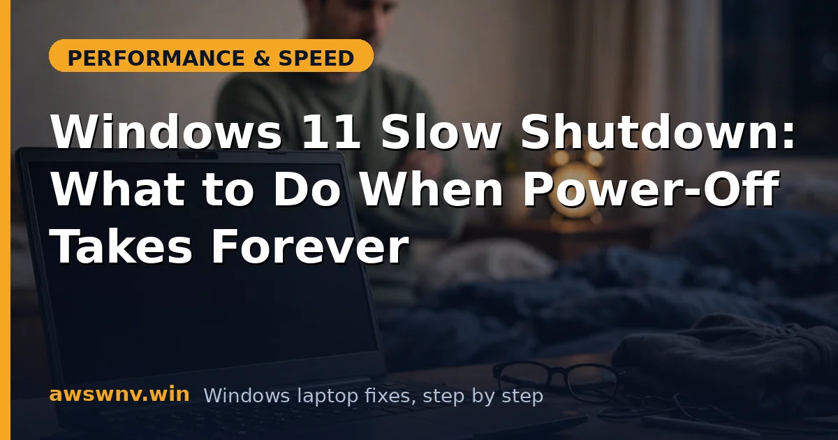 Windows 11 Slow Shutdown: What to Do When Power-Off Takes Forever