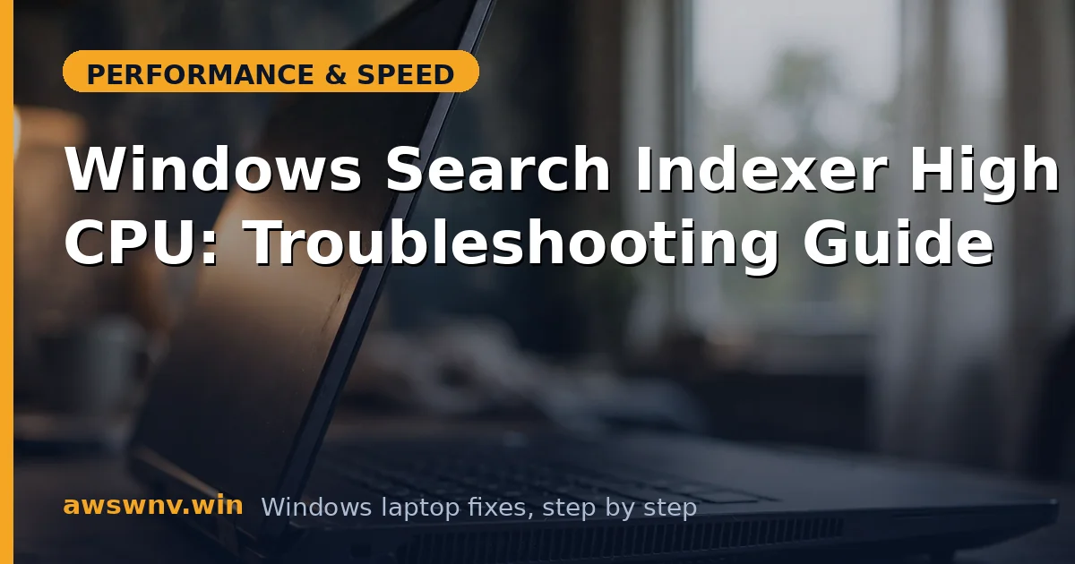 Windows Search Indexer High CPU: Troubleshooting Guide