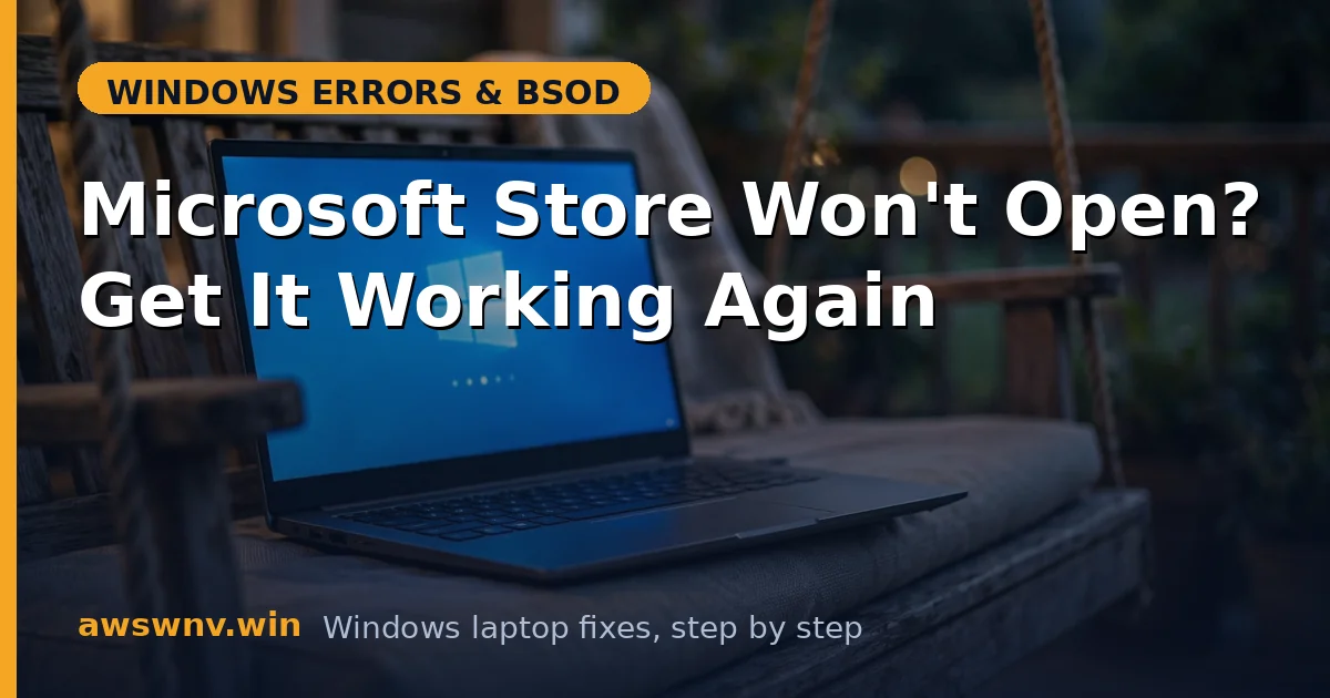 Microsoft Store Won't Open? Get It Working Again